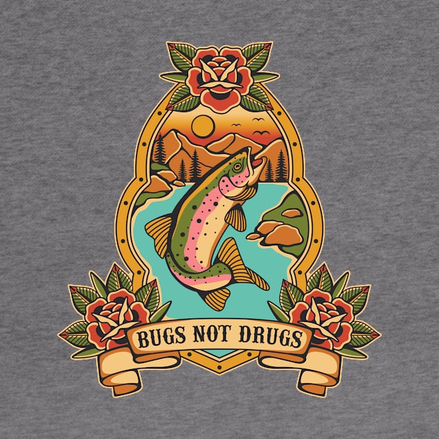 Bugs Not Drugs by wildwhiskey